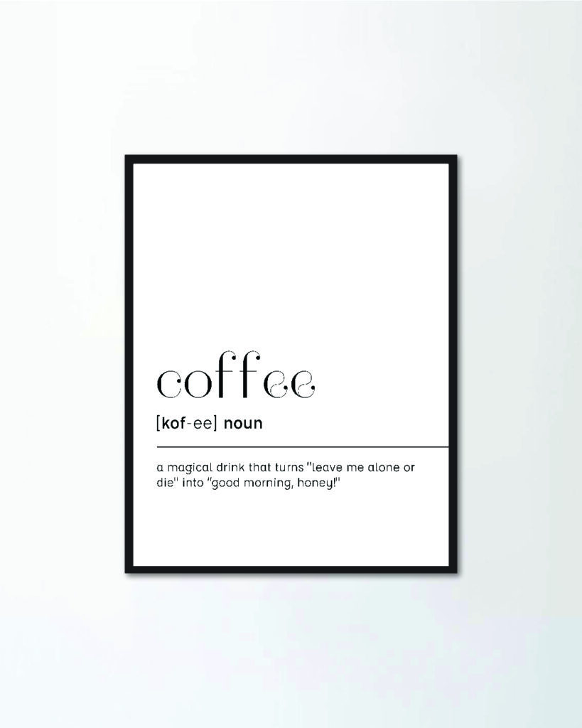 รูปภาพพร้อมกรอบแขวนผนัง Coffee quote. PENNELLO